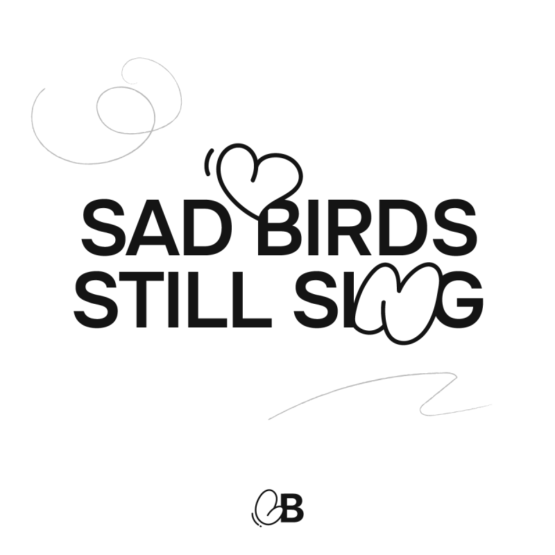 Sad birds still sing