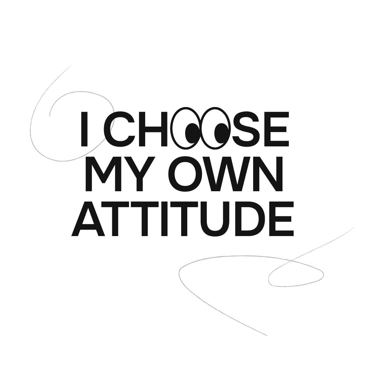 Love Better Loading Screen Affirmation I choose my own attitude