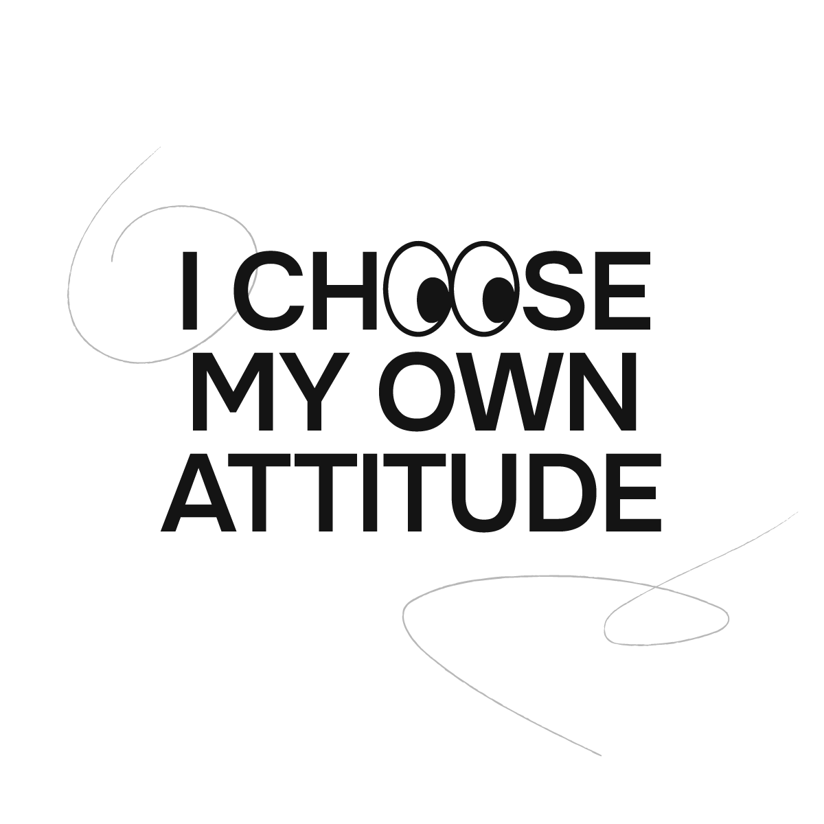 Love Better Loading Screen Affirmation I choose my own attitude