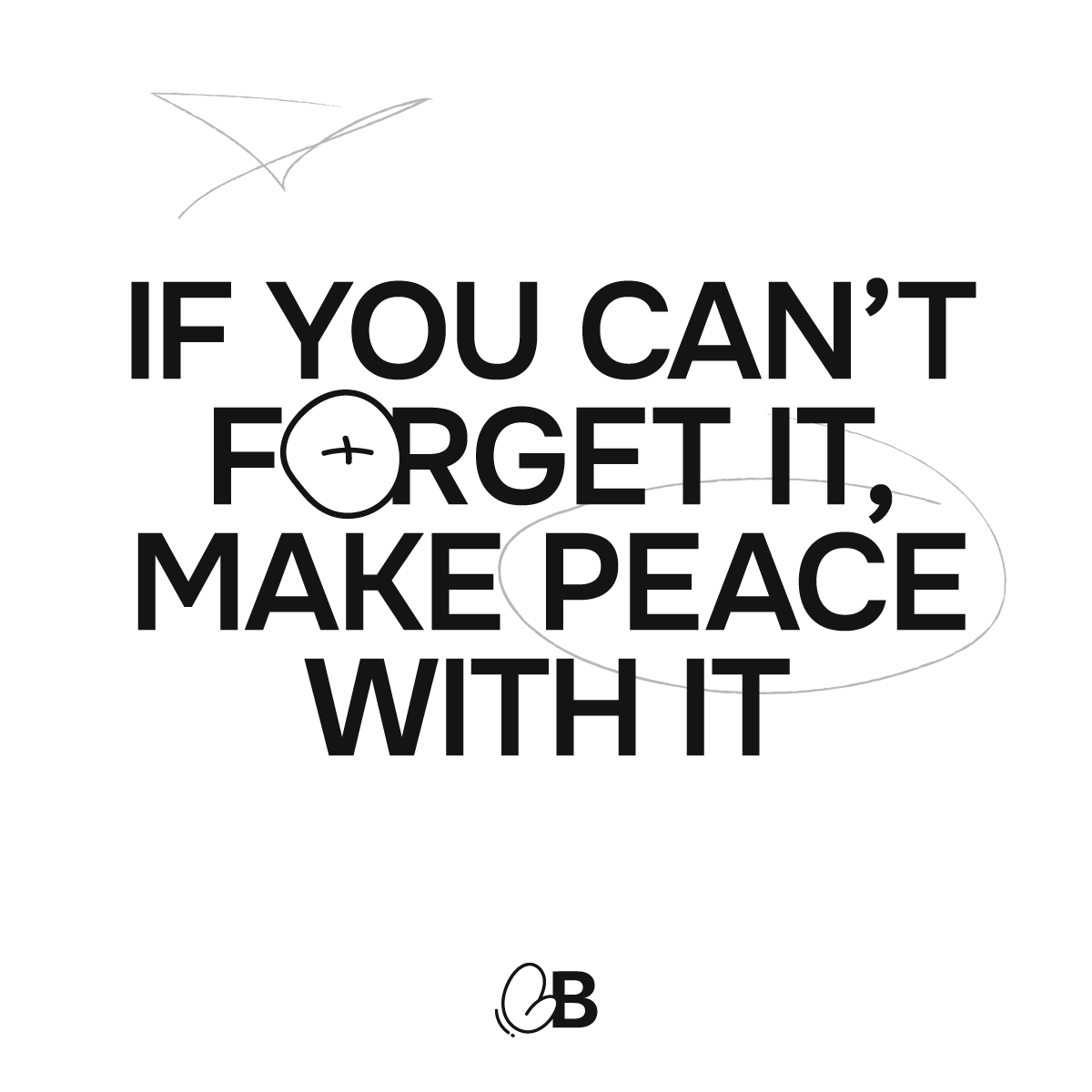 Love Better Loading Screen Affirmation if you cant forget it make peace with it