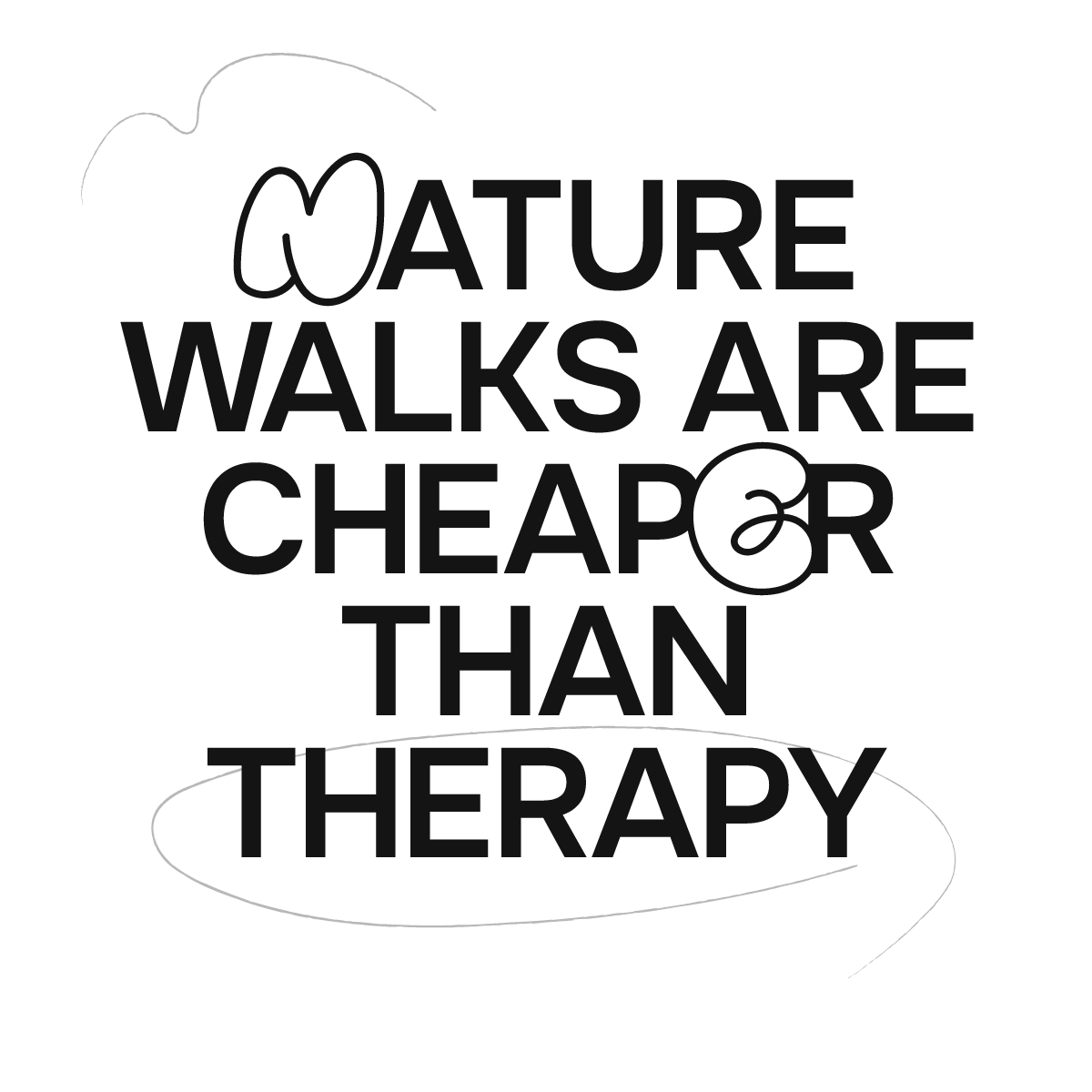 Love Better Loading Screen Affirmation nature walks are cheaper than therapy