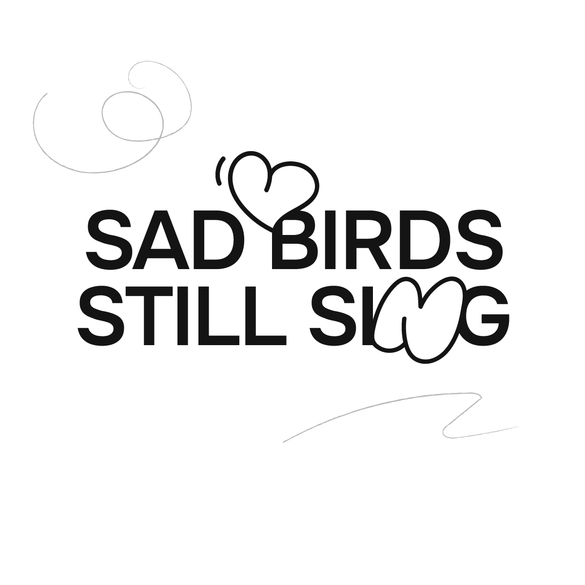 Love Better Loading Screen Affirmation sad birds still sing