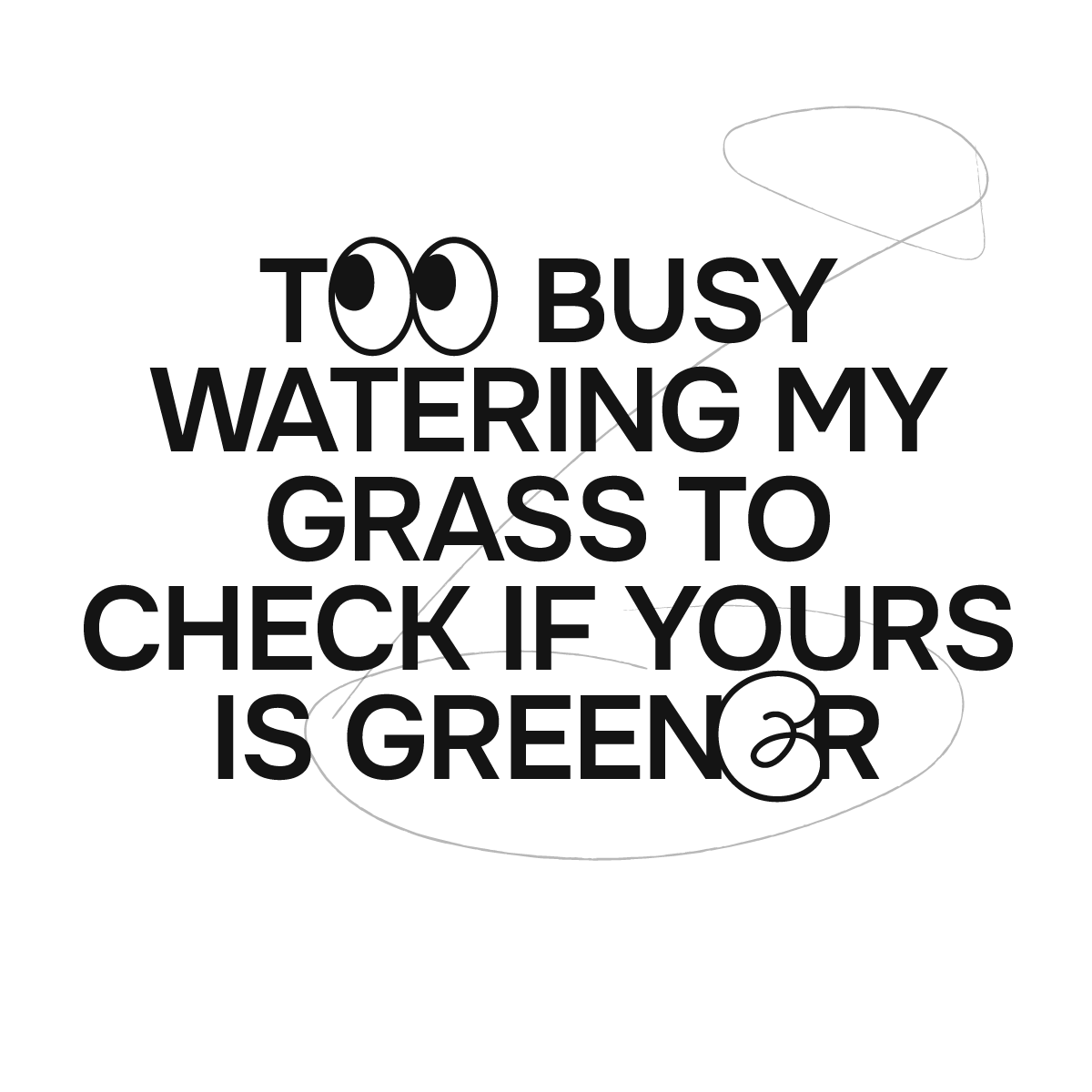 Love Better Loading Screen Affirmation too busy watering my grass to check if yours is greener