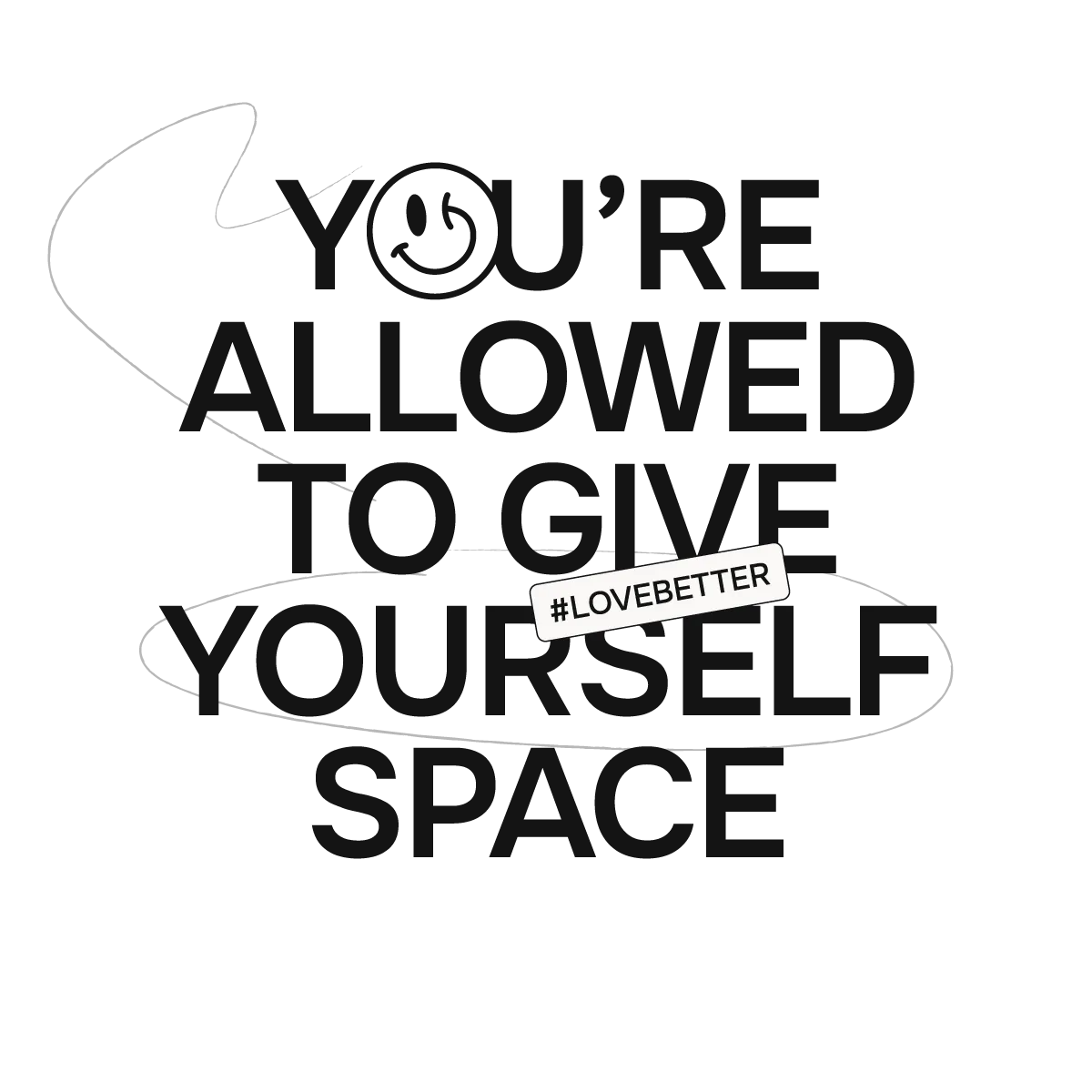 Love Better Loading Screen Affirmation youre allowed to give yourself space